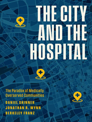 cover image of The City and the Hospital